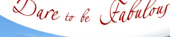 Dare to be Fabulous